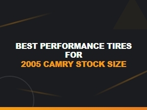 Discover the Best Performance Tires for Your Camry
