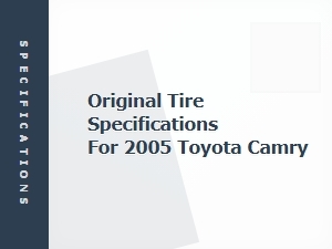 Original Tire Specifications for the Toyota Camry